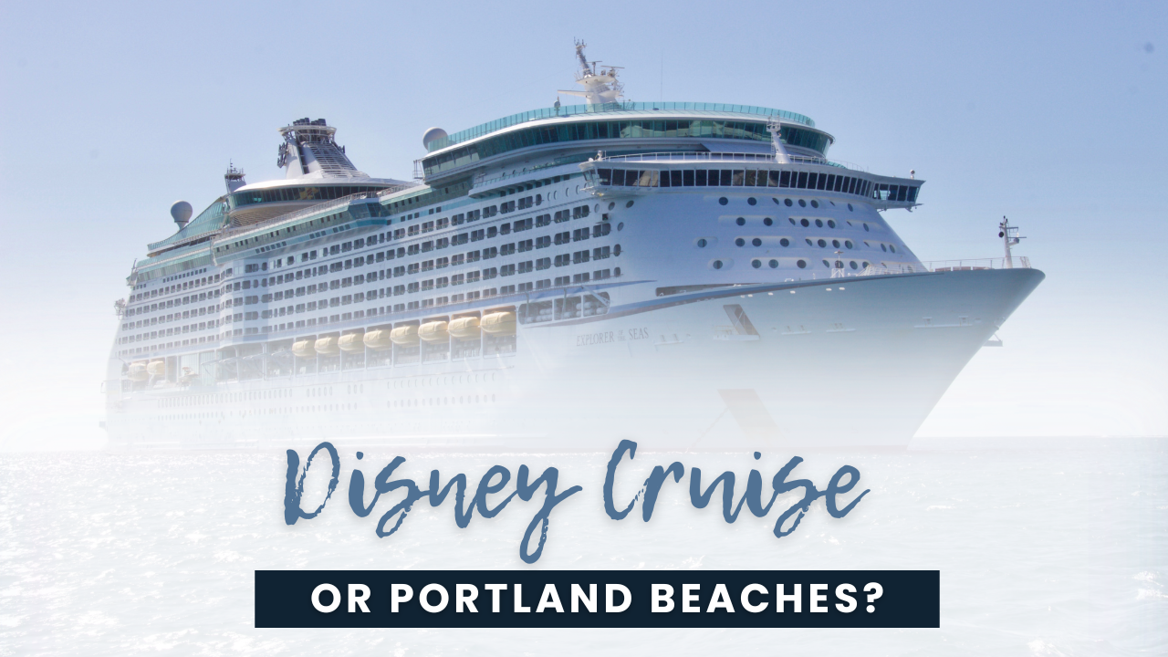 Disney Cruise or Portland Beaches: Which Feels Better?